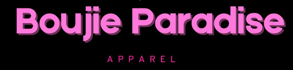 Boujie Paradise Apparel